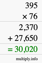 How to calculate 395 times 76 using long multiplication How to calculate 395 times 76 using long multiplication