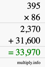 How to calculate 395 times 86 using long multiplication How to calculate 395 times 86 using long multiplication