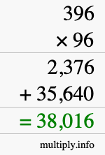 How to calculate 396 times 96 using long multiplication How to calculate 396 times 96 using long multiplication