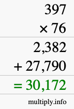 How to calculate 397 times 76 using long multiplication How to calculate 397 times 76 using long multiplication
