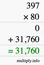 How to calculate 397 times 80 using long multiplication How to calculate 397 times 80 using long multiplication