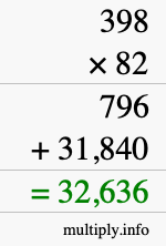 How to calculate 398 times 82 using long multiplication How to calculate 398 times 82 using long multiplication