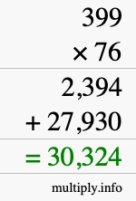 How to calculate 399 times 76 using long multiplication How to calculate 399 times 76 using long multiplication