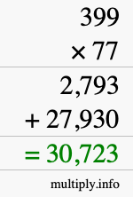 How to calculate 399 times 77 using long multiplication How to calculate 399 times 77 using long multiplication