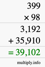 How to calculate 399 times 98 using long multiplication