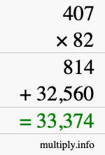 How to calculate 407 times 82 using long multiplication How to calculate 407 times 82 using long multiplication