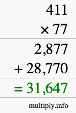 How to calculate 411 times 77 using long multiplication How to calculate 411 times 77 using long multiplication