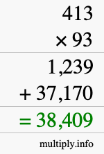 How to calculate 413 times 93 using long multiplication How to calculate 413 times 93 using long multiplication