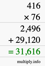 How to calculate 416 times 76 using long multiplication How to calculate 416 times 76 using long multiplication