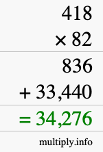 How to calculate 418 times 82 using long multiplication How to calculate 418 times 82 using long multiplication
