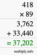How to calculate 418 times 89 using long multiplication How to calculate 418 times 89 using long multiplication