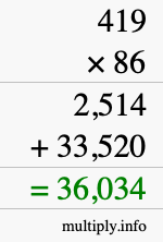 How to calculate 419 times 86 using long multiplication How to calculate 419 times 86 using long multiplication