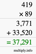 How to calculate 419 times 89 using long multiplication How to calculate 419 times 89 using long multiplication