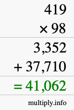 How to calculate 419 times 98 using long multiplication How to calculate 419 times 98 using long multiplication