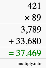 How to calculate 421 times 89 using long multiplication How to calculate 421 times 89 using long multiplication
