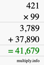 How to calculate 421 times 99 using long multiplication