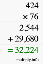 How to calculate 424 times 76 using long multiplication How to calculate 424 times 76 using long multiplication