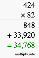 How to calculate 424 times 82 using long multiplication How to calculate 424 times 82 using long multiplication