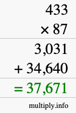 How to calculate 433 times 87 using long multiplication How to calculate 433 times 87 using long multiplication