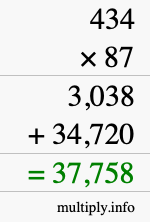 How to calculate 434 times 87 using long multiplication How to calculate 434 times 87 using long multiplication