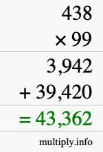 How to calculate 438 times 99 using long multiplication