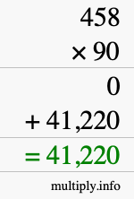 How to calculate 458 times 90 using long multiplication How to calculate 458 times 90 using long multiplication