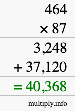 How to calculate 464 times 87 using long multiplication How to calculate 464 times 87 using long multiplication