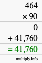 How to calculate 464 times 90 using long multiplication How to calculate 464 times 90 using long multiplication