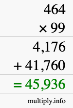 How to calculate 464 times 99 using long multiplication