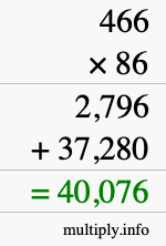 How to calculate 466 times 86 using long multiplication How to calculate 466 times 86 using long multiplication