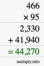 How to calculate 466 times 95 using long multiplication How to calculate 466 times 95 using long multiplication