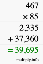 How to calculate 467 times 85 using long multiplication How to calculate 467 times 85 using long multiplication