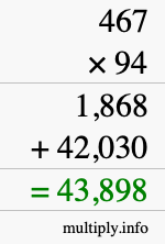 How to calculate 467 times 94 using long multiplication