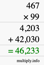 How to calculate 467 times 99 using long multiplication