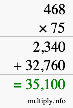 How to calculate 468 times 75 using long multiplication How to calculate 468 times 75 using long multiplication