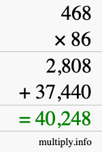 How to calculate 468 times 86 using long multiplication How to calculate 468 times 86 using long multiplication