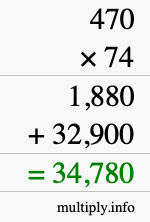 How to calculate 470 times 74 using long multiplication