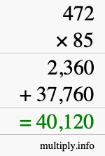 How to calculate 472 times 85 using long multiplication How to calculate 472 times 85 using long multiplication