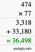 How to calculate 474 times 77 using long multiplication How to calculate 474 times 77 using long multiplication