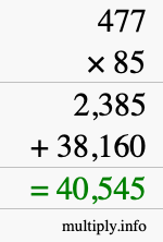 How to calculate 477 times 85 using long multiplication How to calculate 477 times 85 using long multiplication