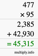 How to calculate 477 times 95 using long multiplication How to calculate 477 times 95 using long multiplication