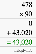 How to calculate 478 times 90 using long multiplication How to calculate 478 times 90 using long multiplication