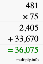 How to calculate 481 times 75 using long multiplication How to calculate 481 times 75 using long multiplication