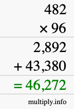 How to calculate 482 times 96 using long multiplication How to calculate 482 times 96 using long multiplication
