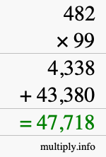 How to calculate 482 times 99 using long multiplication