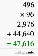 How to calculate 496 times 96 using long multiplication How to calculate 496 times 96 using long multiplication