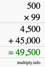 How to calculate 500 times 99 using long multiplication How to calculate 500 times 99 using long multiplication