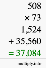 How to calculate 508 times 73 using long multiplication How to calculate 508 times 73 using long multiplication