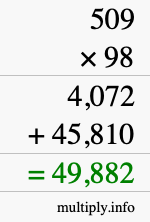 How to calculate 509 times 98 using long multiplication How to calculate 509 times 98 using long multiplication