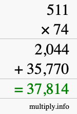 How to calculate 511 times 74 using long multiplication